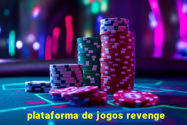 plataforma de jogos revenge